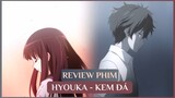 Review Kem Đá - Hyouka | Anime Tình Cảm Học Đường Không Thể Bỏ Lỡ