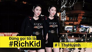 Richkid Thy Huỳnh lí giải cuộc sống sáng đi chùa, tối đi quẫy bar | Đừng gọi tôi là Richkid Tập 2