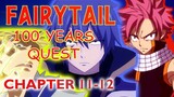 Fairytail 100 years quest chapter 11-12 | Laxus vs Jellal? Ano nangyari kay Gray?