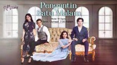 Pengantin Satu Malam ~Ep17~