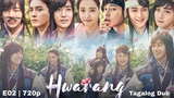 Hwarang - Episode 02|720p Tagalog Dubbed