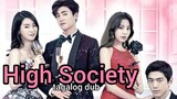 HIGH SOCIETY EP 6 tagalog dub