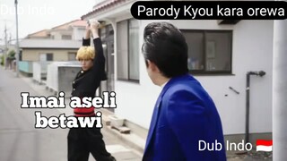 Kyou kara ore wa Parody Indonesia