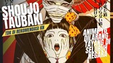 SHOUJO TAUBAKI. anime yang ga boleh ditonton, sampe" di banned dan dilarang tayang di seluruh negara