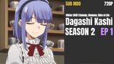 EP13 | Dagashi Kashi S2 (sub indo)