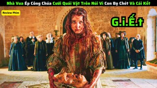 Nhà Vua Ép Công Chúa Cưới Quái Vật Trên Núi Vì Con Bọ Chét Và Cái Kết|| review phim