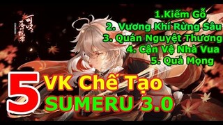 5 Vũ Khí Chế Tạo Sumeru Dành Cho Nhân Vật Nào ! Làm Sao Kiếm Phôi VK Mới | Genshin Impact