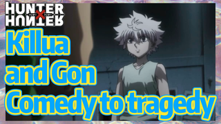 Killua and Gon Comedy to tragedy