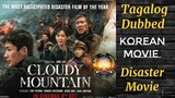 *CLOUDY MOUNTAIN* ( Tagalog Dubbed ) RJC  DISASTER MOVIE, Action, Adventure, Drama