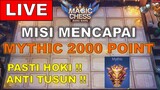 MISI MENCAPAI MYTHIC 2000 POINT !! PASTI HOKI !! ANTI TUSUN !! MAGIC CHESS