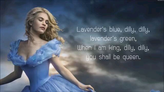 Lavenders blue dilly dilly (Cinderella)