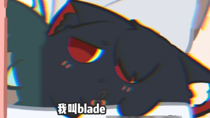 My name is Blade, so I'm not tired.