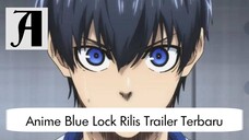 (Berita Anime) Anime Blue Lock Trailer Terbaru.