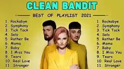 Clean Bandit Him Full Playlist 2021