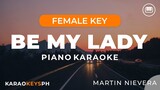 Be My Lady - Martin Nievera (Female Key - Piano Karaoke)