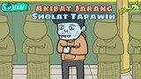 Akibat Jarang Sholat Tarawih (Animasi Sentadak Ramadhan)