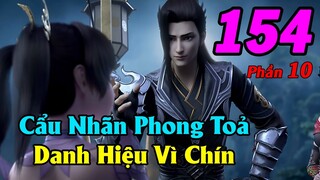 Đấu Phá Thương Khung Phần 10 Tập 154 Thuyết Minh | Cẩu Nhãn Phong Toả - Danh Hiệu Vì Chín