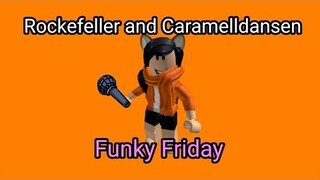 Rockefeller and Caramelldansen Funky Friday Roblox