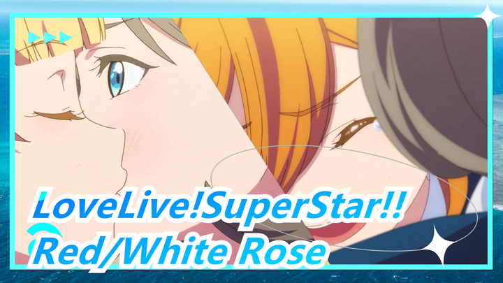 [LoveLive!SuperStar!!] Red/White Rose--- Keke&Sumire/Kanon - Hong Mei Gui
