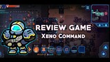 REVIEW GAMES XENO COMMAND
