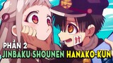 Tóm Tắt Anime: Hanako-Kun Trong Nhà Xí (phần 2) Mọt Wibu