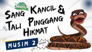 Pada Zaman Dahulu S02E01 - Sang Kancil dan Tali Pinggang Hikmat