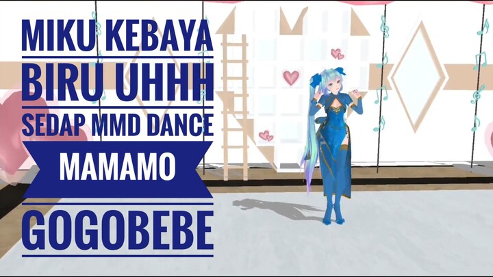 MIKU Kebaya Biru Ntappsss MMD DANCE - MAMAMO GOGOBEBE