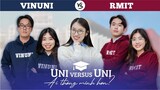 Ai thông minh hơn? | Sinh viên RMIT vs VinUni? | Uni versus Uni Ep.1