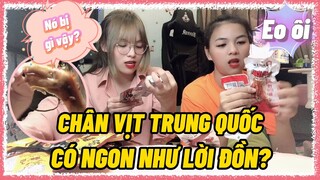 [Vlog] Món Chân Vịt Trung Quốc Hot Rầm Rộ TikTok Có Ngon Như Lời Đồn...?