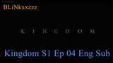 Kingdom Season 1 Ep 04 - Eng Sub