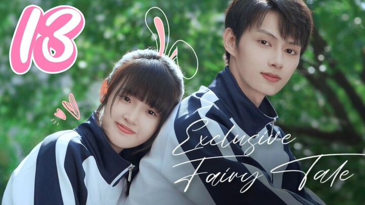 Exclusive Fairytale - Episode 13 [2023] [Chinese]