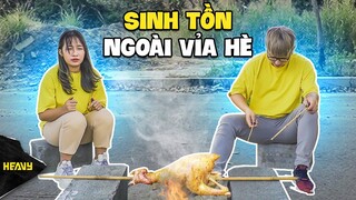 Thử Thách 24h Sinh Tồn Lề Đường Với Món Gà Nướng Siêu Ngon ! | HEAVY