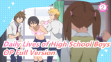 [Daily Lives of High School Boys] [320K Sound Quality] OP Full Version_2