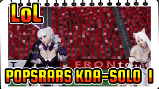 League of Legends|POPSRARS KDA-SOLO（I）