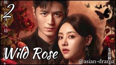 Wild Rose (2025) – Eps. 01 [Sub Indo]