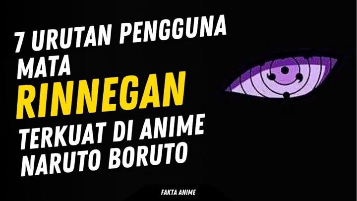 7 Urutan pengguna mata Rinnegan terkuat di Anime Naruto Boruto