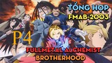 Tóm Tắt " Cang Giả Kim Thuật Sư (FMAB-2003) " | P4 | AL Anime