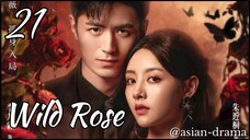 Wild Rose (2025) – Eps. 21 [Sub Indo]