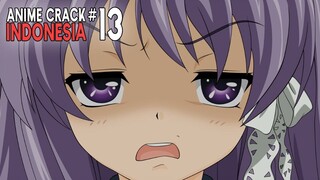 Rusuh amat | Anime crack Indonesia #13