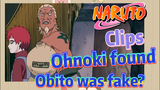 [NARUTO]  Clips |  Ohnoki found Obito was fake?