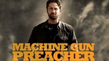 MACHINE GUN PREACHER (2011) นักบวชปืนกล