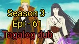 Episode 61 / Season 3 @Naruto shippuden $ Tagalog dub