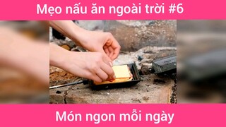 Mẹo nấu ăn ngoài trời p6