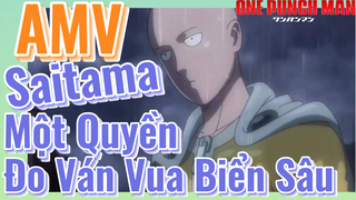 [One Punch Man] AMV | Saitama Một Quyền Đo Ván Vua Biển Sâu