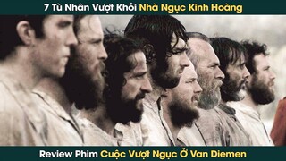 Bảy Tù Nhân Liều Mình Vượt Khỏi Ngục Tù Kinh Hoàng Để Rồi Nhận Cái Kết Cay Đắng || Phê Phim Review