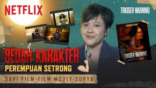 Barisan Perempuan Tangguh di Film-Film Mouly Surya | Trigger Warning