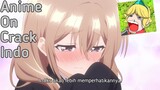 Kisah ku tak sama seperti anime [Anime Crack Indonesia]