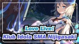 [Love Live!/MAD/AMV/Mixed Edit] Klub Idola SMA Nijigasaki