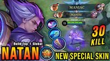 30 Kills + 2x MANIAC!! Temporal Vortex Natan New SPECIAL Skin!! - Build Top 1 Global Natan ~ MLBB