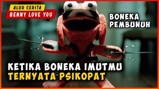 Ketika Boneka Imutmu Ternyata Psikopat | ALUR CERITA FILM BENNY LOVES YOU